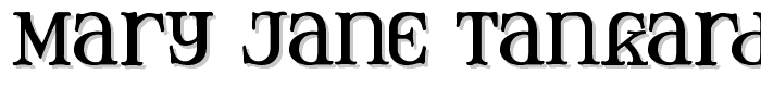 Mary Jane Tankard font